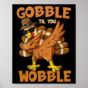 Gobble tot je wobble Happy Thanksgiving Funny Tour Poster
