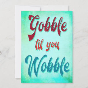 Gobble tot You Wobble Friendsgiving Modern Kaart
