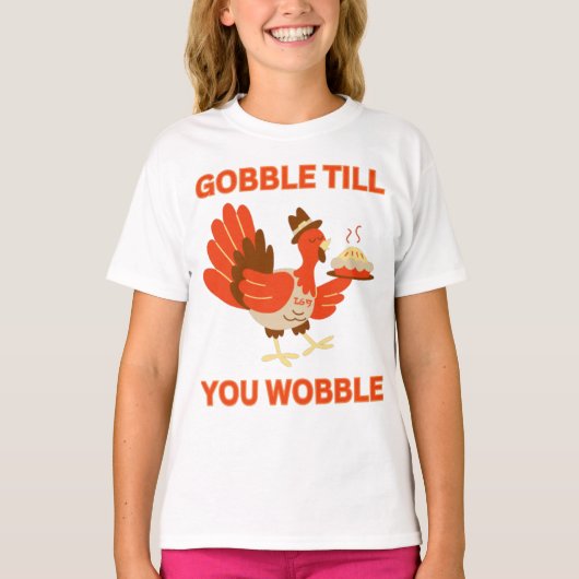 GOBBLE TOTDAT JE WIEBELT VREEMDE THANKSGIVING T-SHIRT (Voorkant)