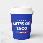 Gobelets En Papier Allons-y Taco Trump toujours chickens dehors drôle (Verso)