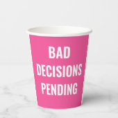 Gobelets En Papier Bad Decisions Pending Funny Bachelorette Party (Verso)