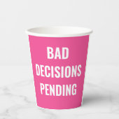 Gobelets En Papier Bad Decisions Pending Funny Bachelorette Party (Recto)