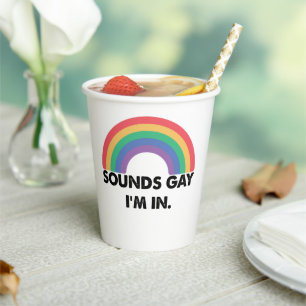 Gobelets En Papier Ça a l'air gay, je suis dans le mois de la fierté 