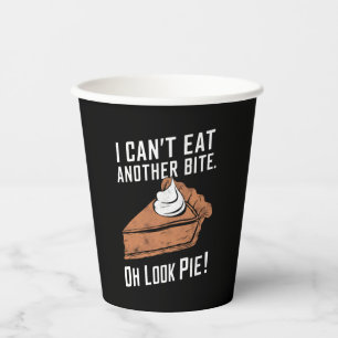 Gobelets En Papier Can't Eat Another Bite Oh Look Pie Thanksgiving