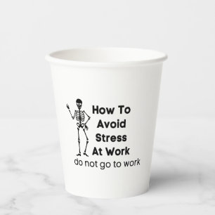 Gobelets En Papier comment éviter le stress au travail ne va pas au t