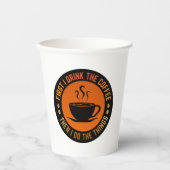 Gobelets En Papier d'abord je bois le café puis je fais les choses (Recto)