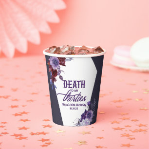 Gobelets En Papier Décès à mes trente Floral 40e Anniversaire