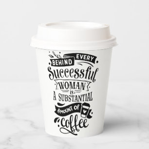 Gobelets En Papier Derrière Chaque Femme Réussie Est Le Café