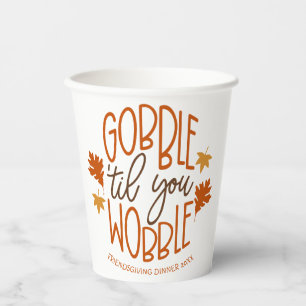 Gobelets En Papier Dîner Amical Gobble Til You Wobble