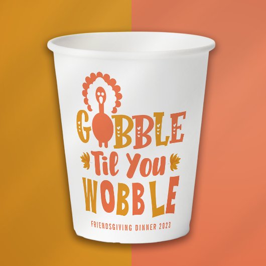 Gobelets En Papier Dîner Amical Gobble Til You Wobble