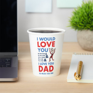 Gobelets En Papier Dr Seuss Je T'Aime Papa Tant Que Tu Vois