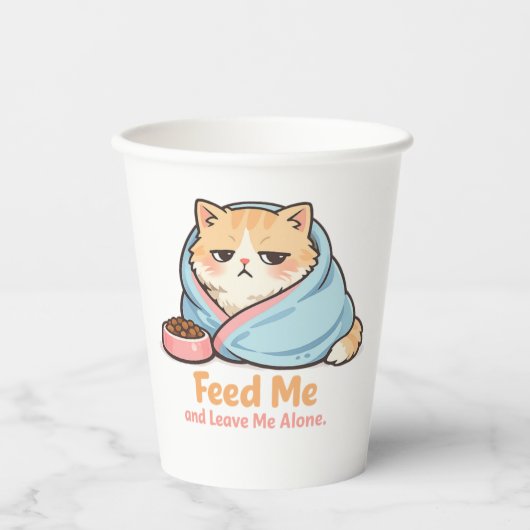 Gobelets En Papier Feed Me and Leave Me Alone Funny Sleepy Cat (Recto)