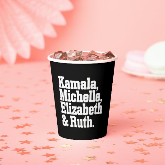 Gobelets En Papier Feminist Political Kamala Michelle Elizabeth Ruth (Insitu)