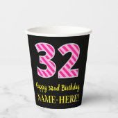 Gobelets En Papier Fun Pink Stripes "32" : Joyeux 32ème anniversaire  (Recto)