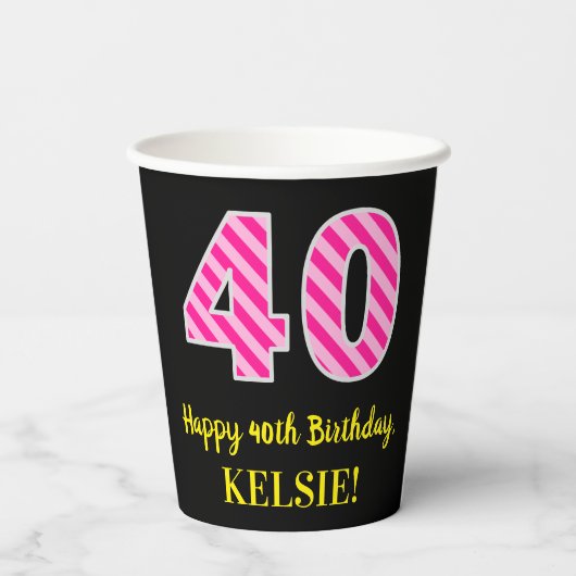 Gobelets En Papier Fun Pink Stripes "40" : Joyeux 40e anniversaire +  (Verso)