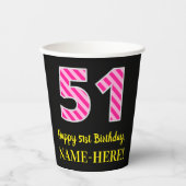 Gobelets En Papier Fun Pink Stripes "51" : Joyeux 51ème anniversaire  (Recto)