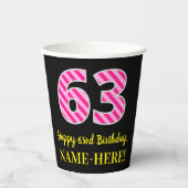 Gobelets En Papier Fun Pink Stripes "63" : Joyeux 63ème anniversaire  (Recto)