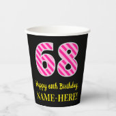 Gobelets En Papier Fun Pink Stripes "68" : Joyeux 68ème anniversaire (Recto)