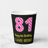 Gobelets En Papier Fun Pink Stripes "81" : Joyeux 81ème Anniversaire (Recto)