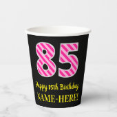 Gobelets En Papier Fun Pink Stripes "85" : Joyeux 85ème anniversaire  (Recto)