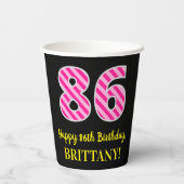 Gobelets En Papier Fun Pink Stripes "86" : Joyeux 86ème anniversaire  (Verso)