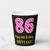 Gobelets En Papier Fun Pink Stripes "86" : Joyeux 86ème anniversaire  (Recto)
