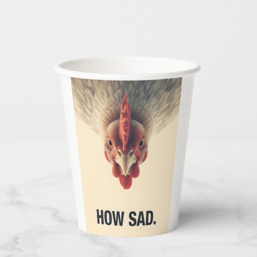 Gobelets En Papier Funny Sarcastic Chicken How Sad Upside Down Meme A (Recto)