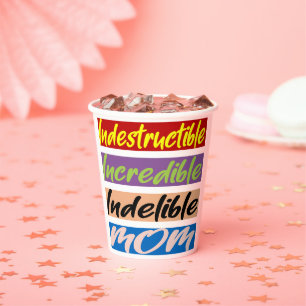 Gobelets En Papier Indestructible, Incroyable, Indébile Maman