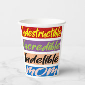 Gobelets En Papier Indestructible, Incroyable, Indébile Maman (Recto)
