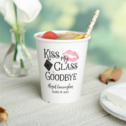 Gobelets En Papier Kiss My Class Goodbye Funny Graduation (Insitu)
