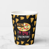 Gobelets En Papier La Pizza Est Ma Saint Valentin Amusante (Recto)