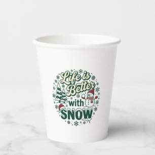 Gobelets En Papier La vie est meilleure neige Noël bonhomme de neige