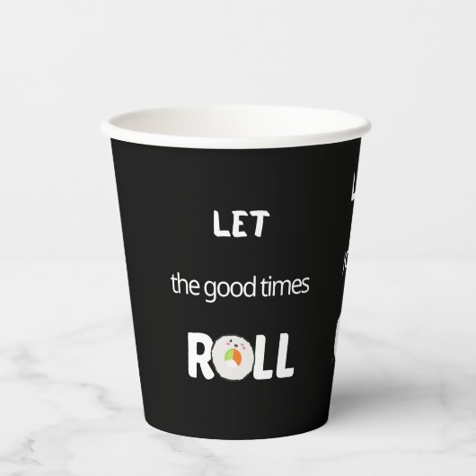 Gobelets En Papier Laissez les bons moments rouler en noir (Recto)