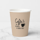 Gobelets En Papier Le café est toujours une bonne idée (Verso)