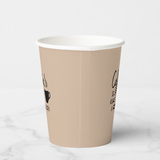 Gobelets En Papier Le café est toujours une bonne idée (Droite)