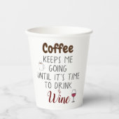 Gobelets En Papier Le Café M'Emmène Jusqu'À Ce Qu'Il Soit Temps De Bo (Recto)