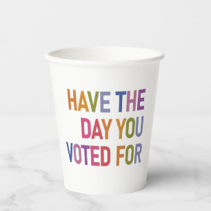 Gobelets En Papier Le jour où vous avez voté pour Anti Trump
