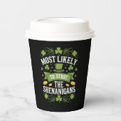 Gobelets En Papier Le Plus Probable À Démarrer Le St patrick Shenanig (Recto)