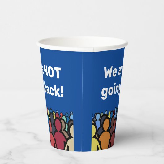 Gobelets En Papier Nous ne retournons pas (Droite)