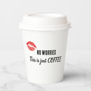 Gobelets En Papier Pas de soucis, c'est juste du CAFÉ