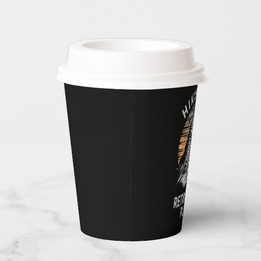 Gobelets En Papier Randonnée Est Mon Régime De Retraite Drôle Randonn (Droite)