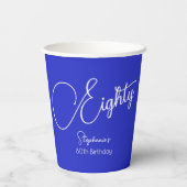 Gobelets En Papier Script simple moderne Royal Blue 80th Birthday (Verso)