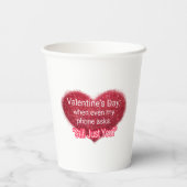 Gobelets En Papier Singles valentine's day sarcastic text on heart (Verso)