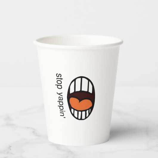 Gobelets En Papier " Stop Yappin' " / Paper cup (Recto)