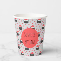 Sushi pattern and funny quote Paper cup