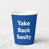 Gobelets En Papier Take Back Sanity (Recto)