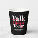 Gobelets En Papier Talk 30 To Me Modern 30th Birthday Party<br><div class="desc">Parlez 30 à moi moderne 30ème anniversaire coupe papier</div>
