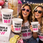 Gobelets En Papier Tequila Made Us Do It | Bride Squad Drinking