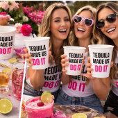 Gobelets En Papier Tequila Made Us Do It | Équipe de choc pour mariag