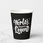 Gobelets En Papier World’s Okayest Legend - Citation amusante (Verso)
